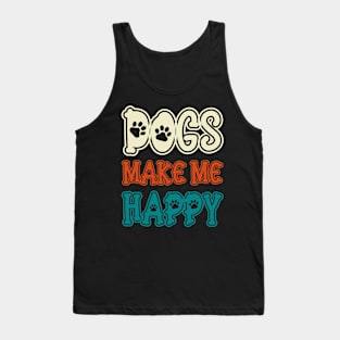 Dogs Make Me Happy Tank Top